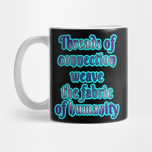 Weaving Humanity: Threads of Connection Mug